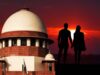 सुप्रीम कोर्ट की लिव-इन पर टिप्पणी: ’15 साल साथ रहे, बच्चा भी है, फिर यौन उत्पीड़न का आरोप क्यों?’