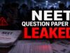 NEET UG 2026 विवाद: पेपर लीक के शक में 14 गिरफ्तार, 30 लाख से 30 हजार में बिके सवाल, 120 प्रश्न मैच